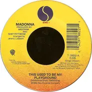 Madonna - This Used To Be My Playground