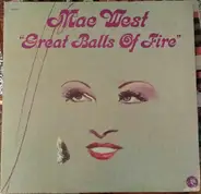 Mae West - Great Balls Of Fire
