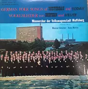 Männerchor der Volkswagenstadt Wolfsburg - German Folk Songs Of Yesterday And Today