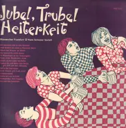 Männerchor Frankfurt , Hans Schepior Sextett - Jubel, Trubel, Heiterkeit