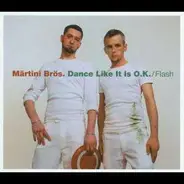 Märtini Brös - Dance Like It's Ok