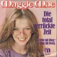 Maggie Mae - Die Total Verrückte Zeit