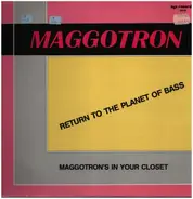 Maggotron - Return to the Planet of Bass