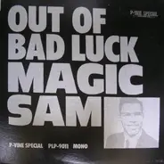 Magic Sam - Out Of Bad Luck