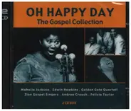 Mahalia Jackson / Edwin Hawkins a.o. - Oh Happy Day - The Gospel Collection