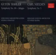 Mahler / Nielsen - Symphony No. 10 - Adagio / Symphony No. 5