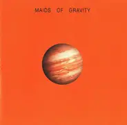 Maids Of Gravity - Maids of Gravity