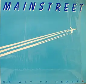 Mainstreet - No Way To Heaven