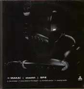 Makai - Stealth EP 2