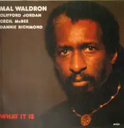 Mal Waldron - What It Is