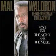 Mal Waldron , Reggie Workman , Ed Blackwell - You And The Night And The Music