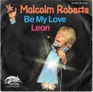 Malcolm Roberts - Be My Love