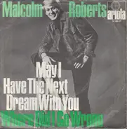Malcolm Roberts - May I Have The Next Dream With You