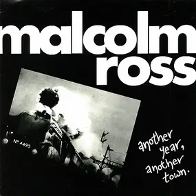 Malcolm Ross - Another Year, Another Town