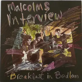 Malcolm's Interview - Breakfast in Bedlam