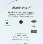 Malik Yusef - Wouldn't You Like To Ride / Get Ready (Remix)