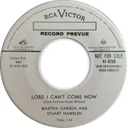 Martha Carson , And Stuart Hamblen - Lord I Can't Come Now / I've Got So Many Million Years (That I Can't Count Them)