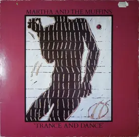 Martha and the Muffins - Trance And Dance