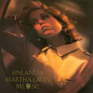 Martha Ladly / Martha Ladly & Scenery Club - Finlandia