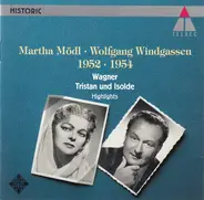 Martha Mödl , Wolfgang Windgassen , Richard Wagner , Artur Rother - Wagner: Tristan und Isolde Highlights (1952-1954)
