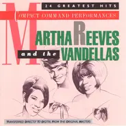 Martha Reeves & The Vandellas - Compact Command Perfomances: 24 Greatest Hits