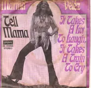 Martha Velez - Tell Mama / It Takes A Lot To Laugh, It Takes A Train To Cry