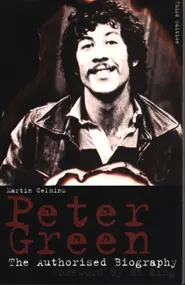 Peter Green - Peter Green: The Authorized Biography