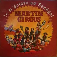 Martin Circus - Je M'Eclate Au Sénégal / Marylène