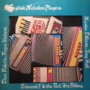 Martin Ellison , Tony Hall , Edward The Second And The Red Hot Polkas , Dave Roberts , Roger Watson - English Melodeon Players
