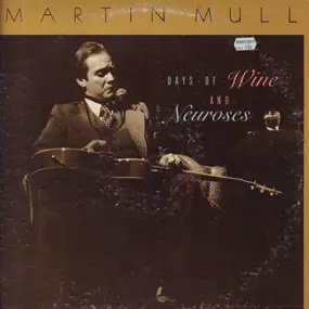Martin Mull - Days of Wine and Neuroses