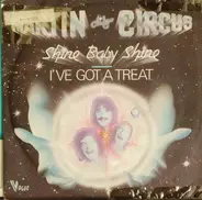 Martin Circus - Shine Baby Shine / I've Got A Treat