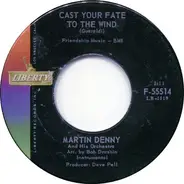Martin Denny - Cast Your Fate To The Wind / The Payoff
