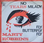 Marty Robbins - No Tears Milady / Fly Butterfly Fly