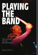 Martyn Hanson - Playing the Band: The Musical Life of Jon Hiseman