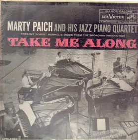Marty Paich - Present Robert Merrill's Music From The Broadway Production Take Me Along