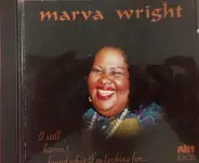 Marva Wright - I Still Haven'T Found What I'M Looking for...