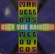 Marvellous Melodicos - Over The Rainbow