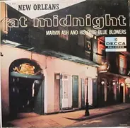Marvin Ash And The Dixie Blue Blowers - New Orleans at Midnight