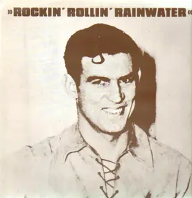Marvin Rainwater - Rockin' Rollin' Rainwater Volume 3