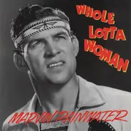 Marvin Rainwater - Whole Lotta Woman