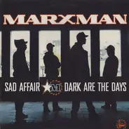 Marxman - Sad Affair / Dark Are The Days