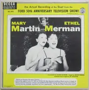 Mary Martin And Ethel Merman - Actual Recording Of The Duet From The Ford 50th Anniversary Television Show, The