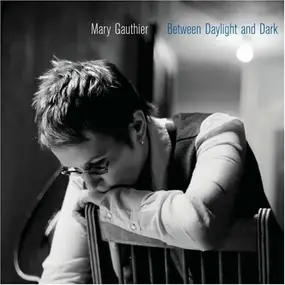 Mary Gauthier - Between Daylight and Dark