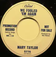Mary Taylor - We Fooled 'Em Again