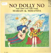 Marais And Miranda - No Dolly No And Other Rare Folk Songs By Marais & Miranda