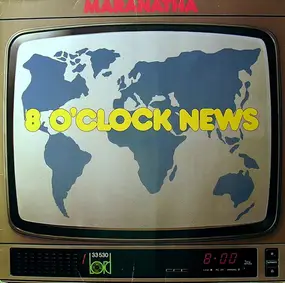 Maranatha - 8 O'Clock News