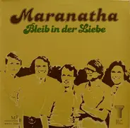 Maranatha - Bleib In Der Liebe