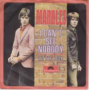 Marbles - I Can't See Nobody