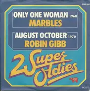 Marbles / Robin Gibb - Only One Woman / August October