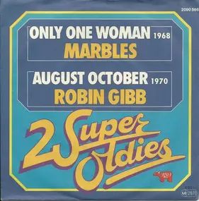 The Marbles - Only One Woman / August October